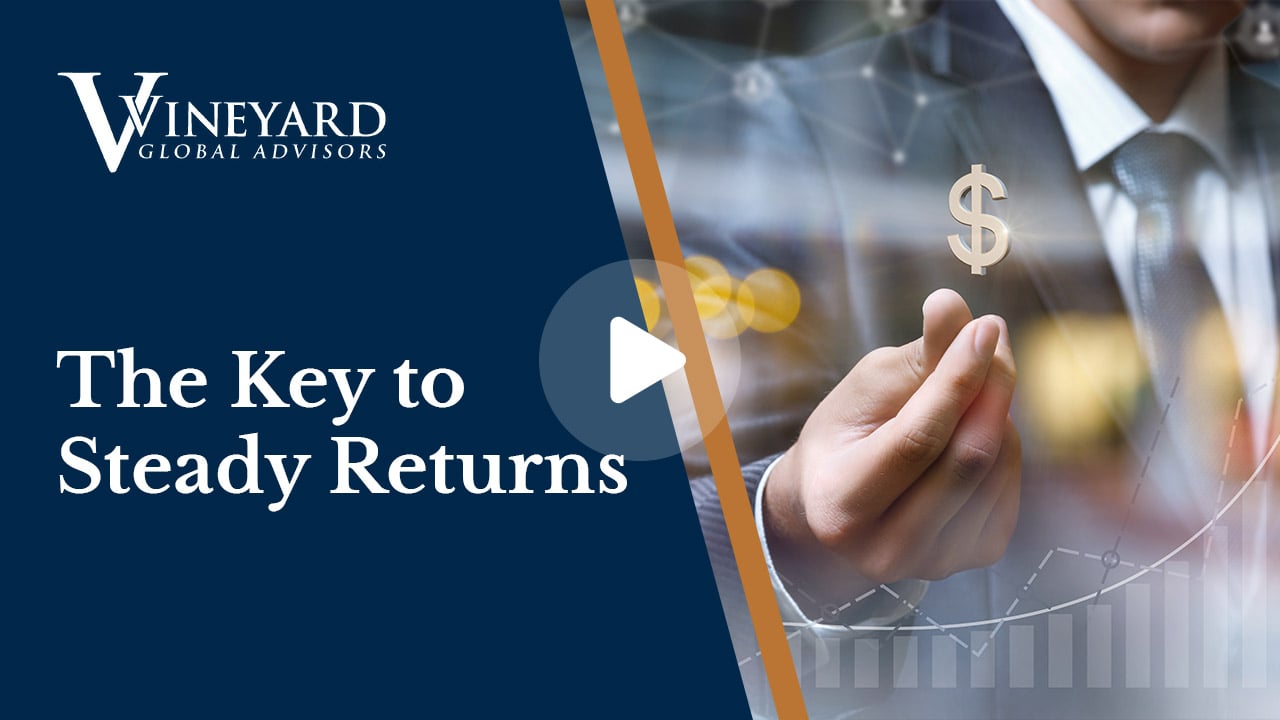 The Key to Steady Returns